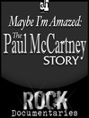 Maybe I'm Amazed (MP3): The Paul McCartney Story